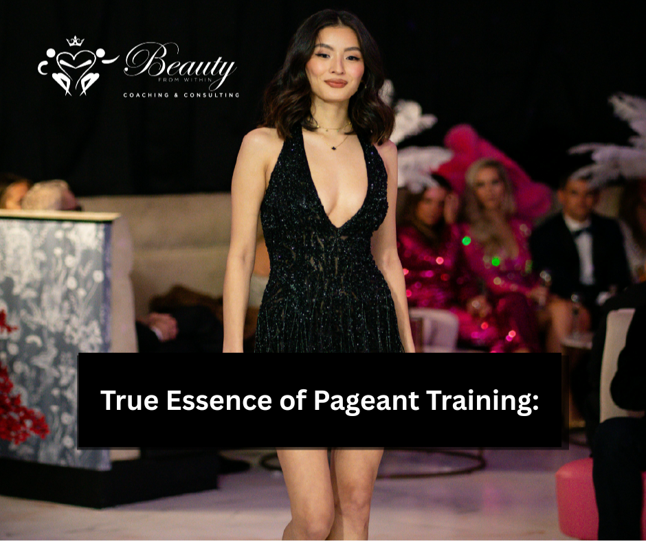 The True Essence of Pageant Training More Than Just Walking and Smiling