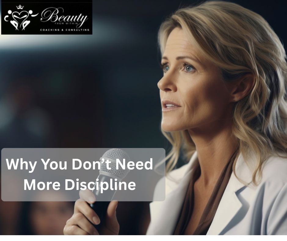 Why You Don’t Need More Discipline